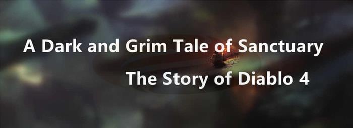 The Story of Diablo 4 A Dark and Grim Tale of Sanctuary banner